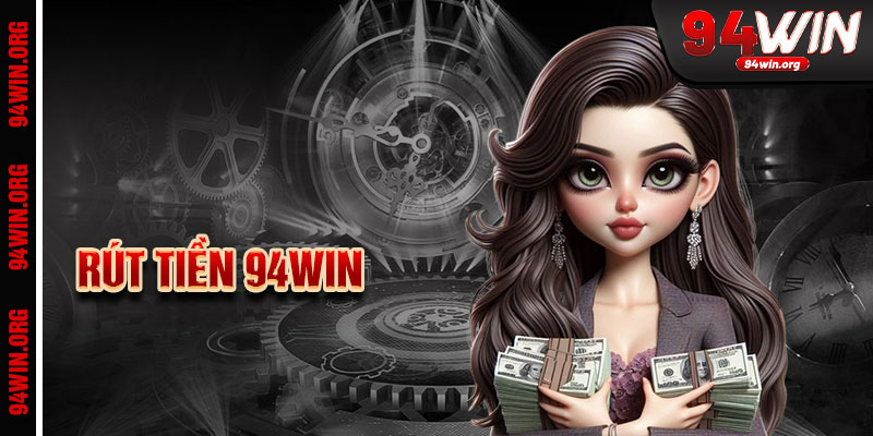 Rút Tiền 94win