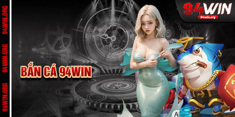Bắn Cá 94win
