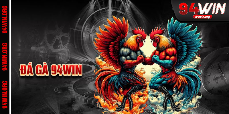Đá Gà 94win