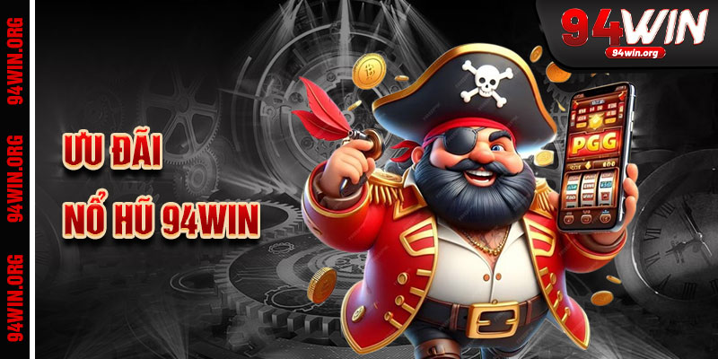 Ưu Đãi Và Tính Năng Hỗ Trợ Độc Quyền Tại Nổ Hũ 94win